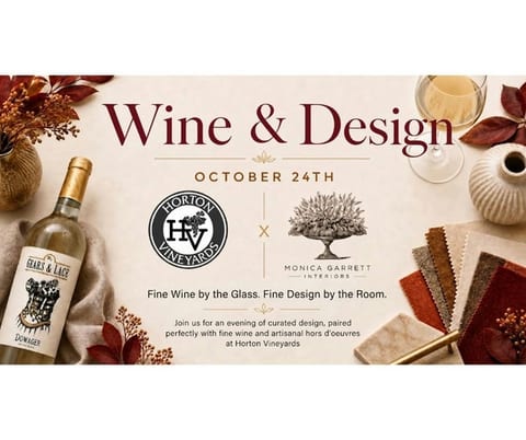 Wine & Design at Horton Vineyards with Monica Garrett Interiors at Horton Vineyards